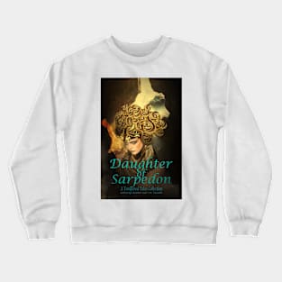 Daughter of Sarpedon Crewneck Sweatshirt